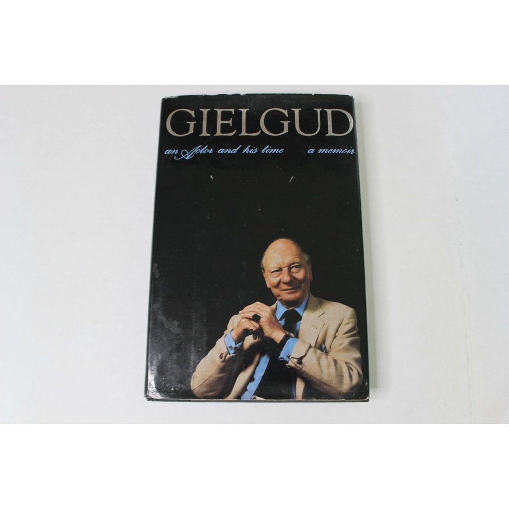 Sir John Gielgud "Gielgud an Actor and his Time a Memoir" 1980 H/C Book
